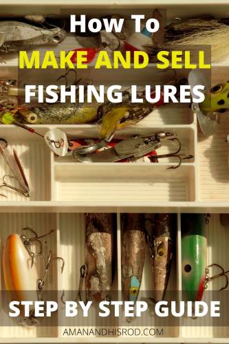 how to make and sell fishing lures