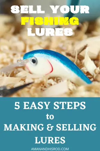how to make and sell fishing lures